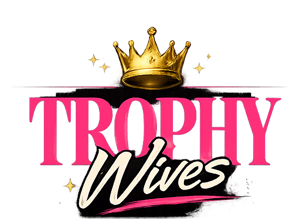 Trophy Wives